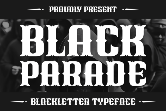 Black Parade: A Bold Blackletter Font Review