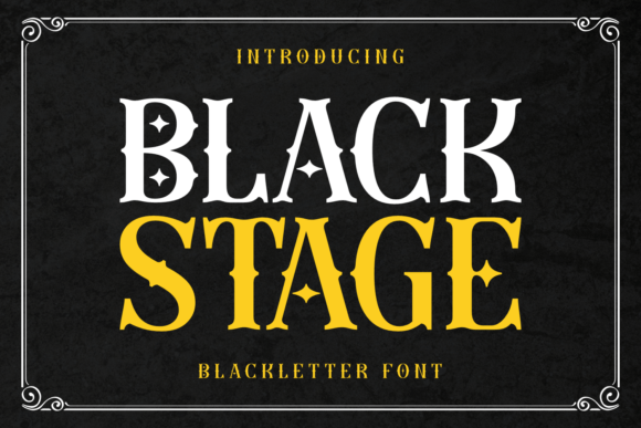 Black Stage: A Bold Blackletter Font for Branding