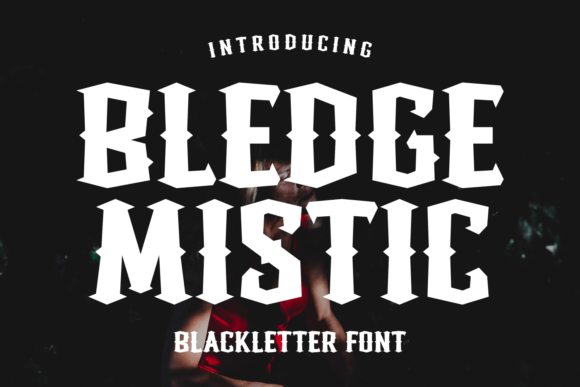 Bledge Mistic: A Bold Blackletter Font for Brands