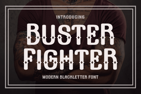 Buster Fighter: A Modern Blackletter Font for Bold Branding