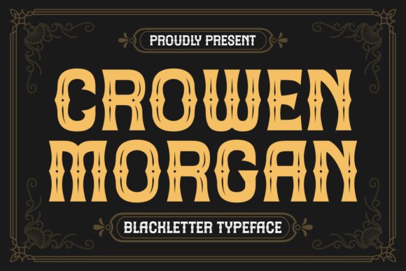 Crowen Morgan: A Vintage Blackletter Font for Branding