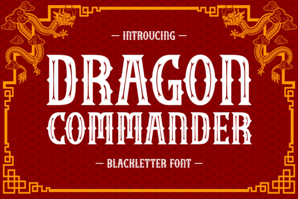 Dragon Commander: A Rugged Blackletter Font for Makers