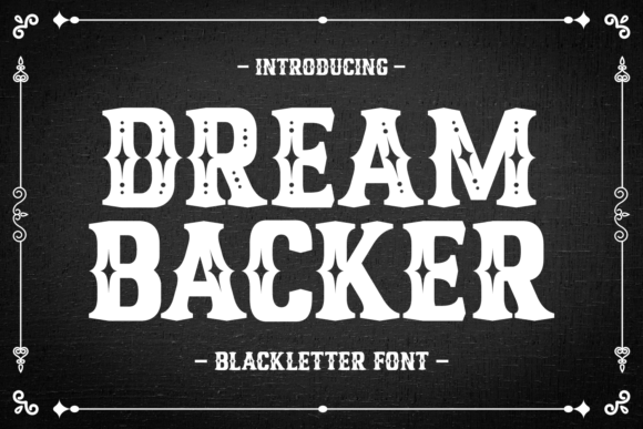 Dream Backer: A Bold Blackletter Font for Brands