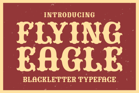 Flying Eagle: A Bold Blackletter Font for Marketers