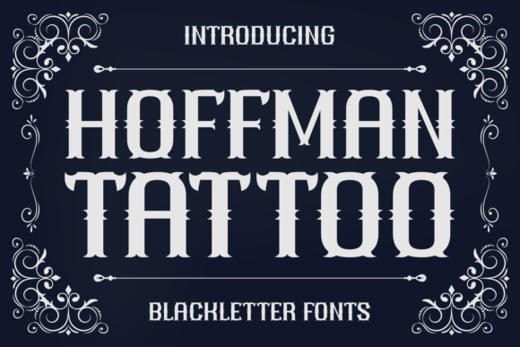 Hoffman Tattoo: A Strong Blackletter Typeface for Business