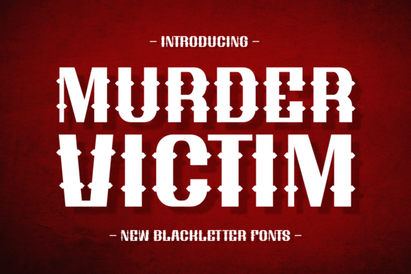 Murder Victim: A Modern Blackletter Font Review