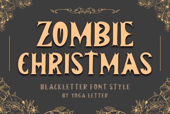 Zombie Christmas: An Elegant Blackletter Font for Editors